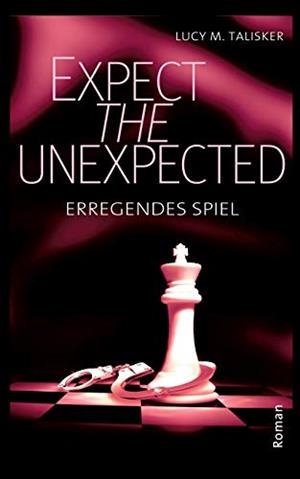 EXPECT THE UNEXPECTED | 9783751904568 | TALISKER, LUCY M.