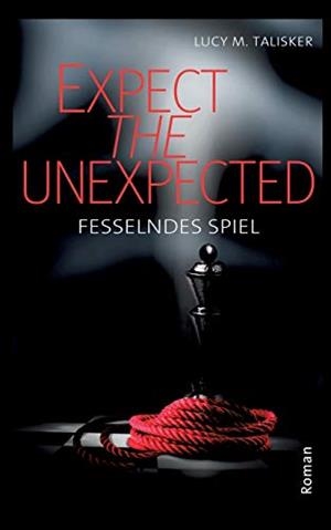 EXPECT THE UNEXPECTED | 9783751920797 | TALISKER, LUCY M.