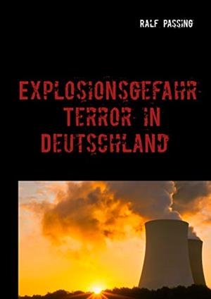EXPLOSIONSGEFAHR | 9783750436565 | PASSING, RALF