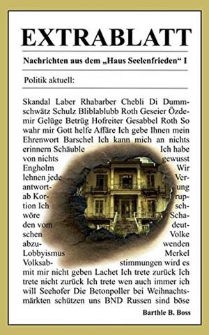 EXTRABLATT - NACHRICHTEN AUS DEM HAUS SEELENFRIEDE | 9783749465545 | BOSS, BARTHLE B.