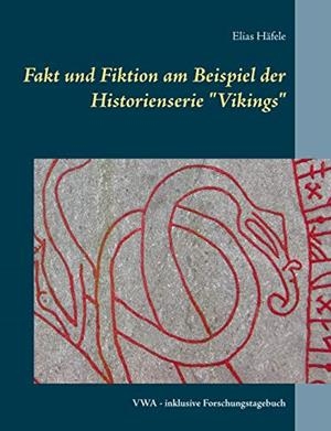 FAKT UND FIKTION AM BEISPIEL DER HISTORIENSERIE "V | 9783750413924 | HAFELE, ELIAS