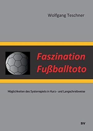 FASZINATION FUSSBALLTOTO | 9783751931588 | TESCHNER, WOLFGANG