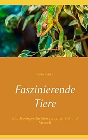 FASZINIERENDE TIERE | 9783751934633 | FUNKE, KARIN