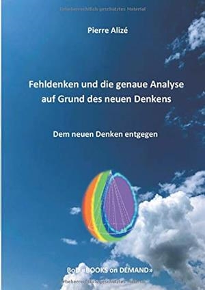 FEHLDENKEN UND DIE GENAUE ANALYSE AUF GRUND DES NE | 9783751923156 | ALIZE, PIERRE