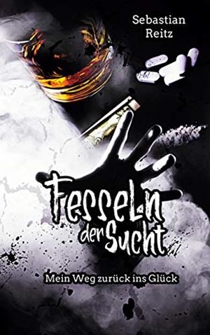 FESSELN DER SUCHT | 9783750409729 | REITZ, SEBASTIAN