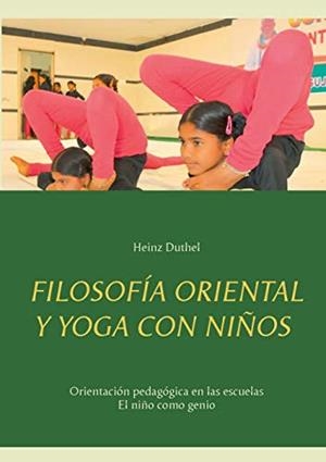 FILOSOFIA ORIENTAL Y YOGA CON NINOS | 9783749486403 | DUTHEL, HEINZ