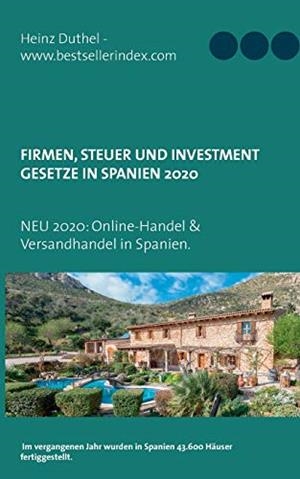 FIRMEN, STEUER UND INVESTMENT GESETZE IN SPANIEN | 9783750410084 | DUTHEL, HEINZ
