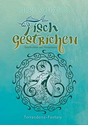 FISCH GESTRICHEN | 9783750425323 | SCHAFER, SILKE