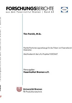 FLEXIBLE POSITIONIERUNGSWERKZEUGE FÜR DAS FRÄSEN VON FASERVERBUND-MATERIALIEN | 9783751933636 | FRERICH, TIM