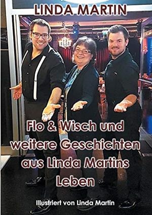 FLO & WISCH UND WEITERE GESCHICHTEN AUS LINDA MART | 9783750452145 | MARTIN, LINDA
