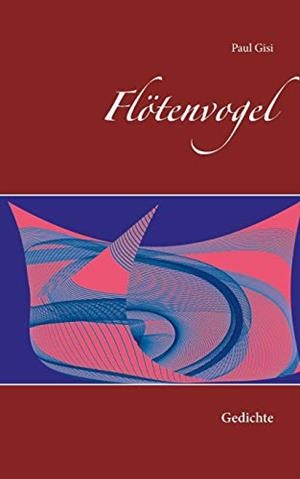 FLOTENVOGEL | 9783751922289 | GISI, PAUL