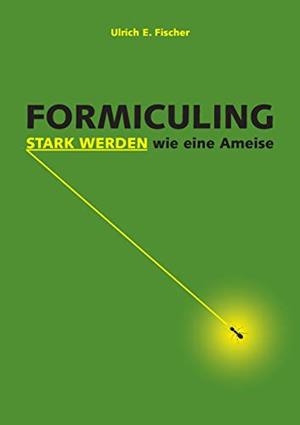 FORMICULING | 9783750430358 | FISCHER, ULRICH E.