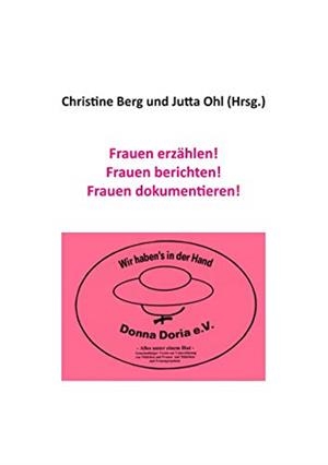 FRAUEN ERZAHLEN! FRAUEN BERICHTEN! FRAUEN DOKUMENT | 9783749435883