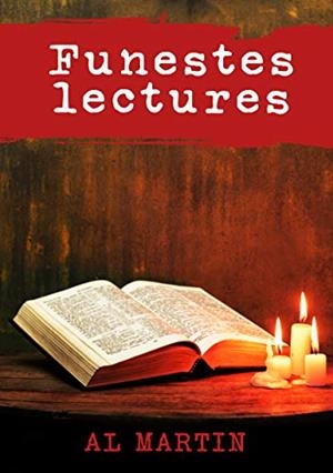 FUNESTES LECTURES | 9782322188505 | MARTIN, AL