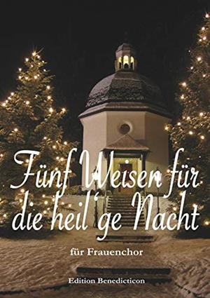 FÜNF WEISEN FÜR DIE HEIL'GE NACHT | 9783749478569 | GRUBER, FRANZ XAVER / FRANCK, JW