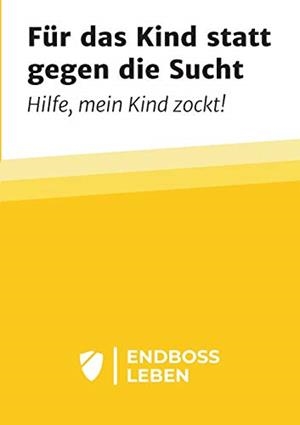 FÜR DAS KIND STATT GEGEN DIE SUCHT | 9783751914666 | ZOLLMANN, BENJAMIN