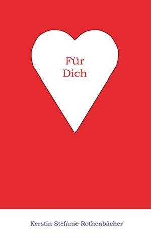 FÜR DICH | 9783833492150 | ROTHENBACHER, KERSTIN STEFANIE