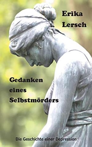 GEDANKEN EINES SELBSTMÖRDERS | 9783750415775 | LERSCH, ERIKA