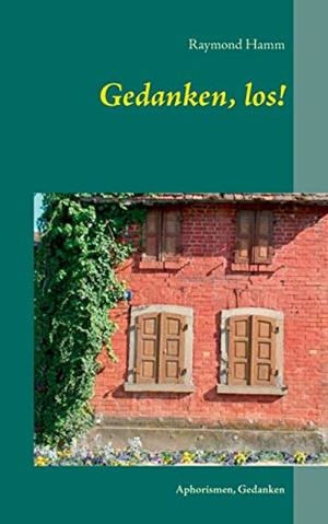 GEDANKEN, LOS! | 9783748162995 | HAMM, RAYMOND