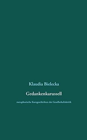 GEDANKENKARUSSELL | 9783750403086 | BIELECKA, KLAUDIA