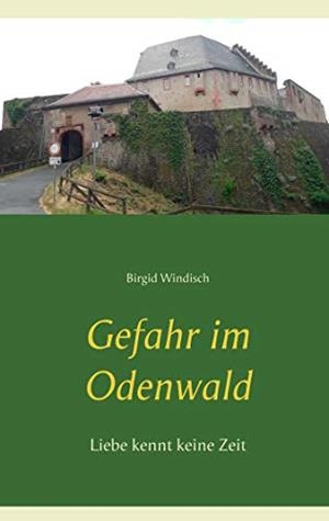 GEFAHR IM ODENWALD | 9783735719324 | WINDISCH, BIRGID