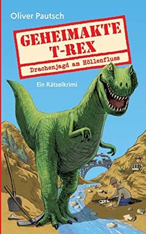 GEHEIMAKTE T-REX | 9783750406353 | PAUTSCH, OLIVER