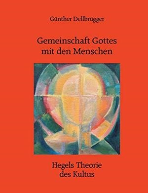 GEMEINSCHAFT GOTTES MIT DEN MENSCHEN | 9783751904940 | DELLBRUGGER, GUNTHER