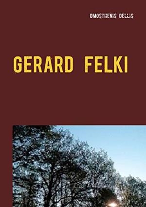 GERARD FELKI | 9783744829908 | DELLIS, DMOSTHENIS