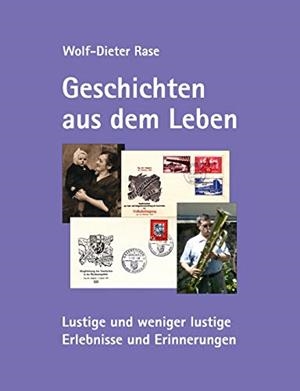 GESCHICHTEN AUS DEM LEBEN | 9783750493278 | RASE, WOLF-DIETER