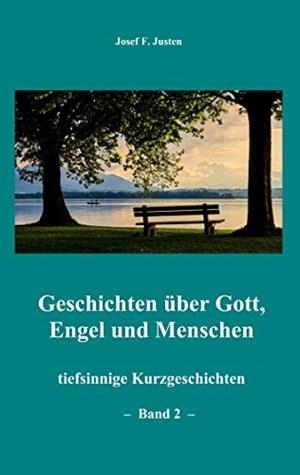 GESCHICHTEN ÜBER GOTT, ENGEL UND MENSCHEN | 9783749471942 | JUSTEN, JOSEF F.