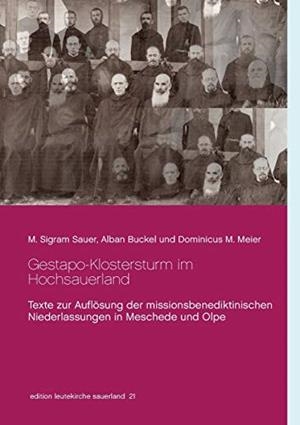 GESTAPO-KLOSTERSTURM IM HOCHSAUERLAND | 9783750436664 | SAUER, M. SIGRAM / BUCKEL, ALBAN / MEIER, DOMINICUS