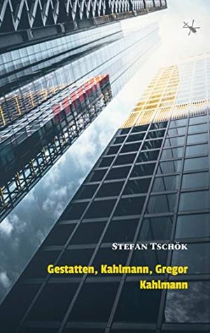 GESTATTEN, KAHLMANN, GREGOR KAHLMANN | 9783749497546 | TSCHOK, STEFAN