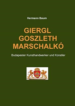 GIERGL GOSZLETH MARSCHALKÓ | 9783749452255 | BAUM, HERMANN