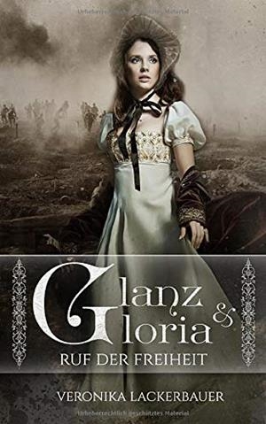 GLANZ & GLORIA - BAND 1 | 9783750451575 | LACKERBAUER, VERONIKA