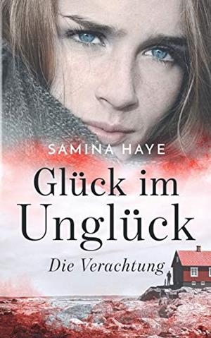 GLÜCK IM UNGLÜCK | 9783750405073 | HAYE, SAMINA