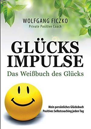 GLÜCKSIMPULSE | 9783749425907 | FICZKO, WOLFGANG