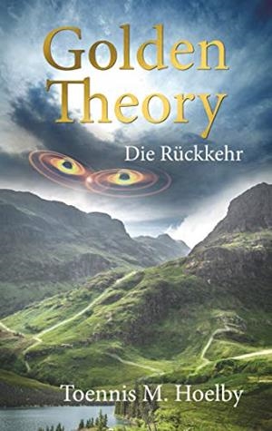 GOLDEN THEORY | 9783750453814 | HOELBY, TOENNIS M.