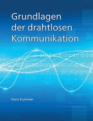GRUNDLAGEN DER DRAHTLOSEN KOMMUNIKATION | 9783751922609 | KUMMER, HANS
