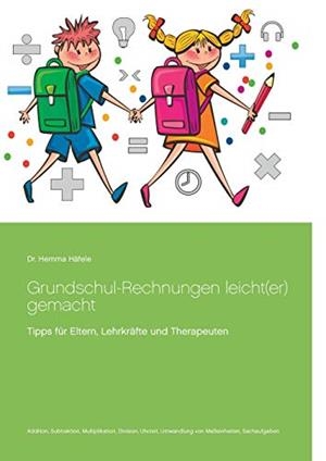 GRUNDSCHUL-RECHNUNGEN LEICHT(ER) GEMACHT | 9783749486175 | HAFELE, HEMMA / HAFELE, HARTMUT