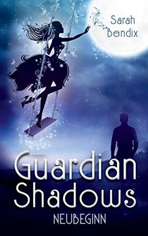 GUARDIAN SHADOWS | 9783750480971 | BENDIX, SARAH