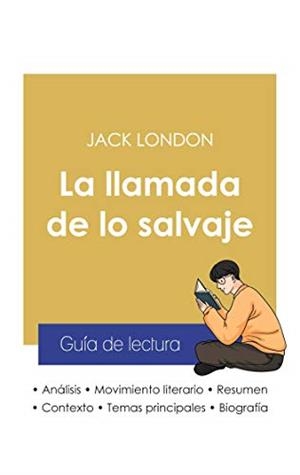 GUIA DE LECTURA LA LLAMADA DE LO SALVAJE DE JACK LONDON | 9782759306503 | LONDON, JACK
