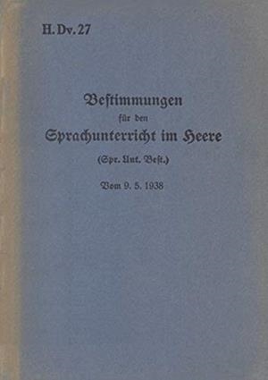 H.DV. 27 BESTIMMUNGEN FUR DEN SPRACHUNTERRICHT IM | 9783750480896