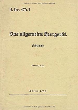 H.DV. 476/1 DAS ALLGEMEINE HEERGERAT - FAHRZEUGE - | 9783743139824