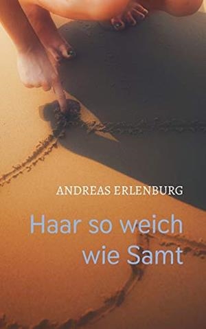 HAAR SO WEICH WIE SAMT | 9783748159599 | ERLENBURG, ANDREAS