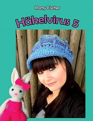 HÄKELVIRUS 5 | 9783741261572 | FISCHER, ROMY