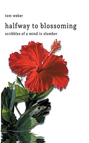 HALFWAY TO BLOSSOMING | 9783750434202 | WEBER, TOM