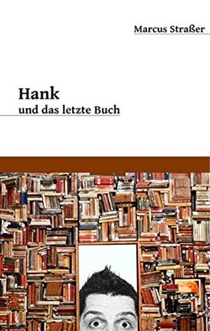 HANK UND DAS LETZTE BUCH | 9783750437777 | STRASSER, MARCUS