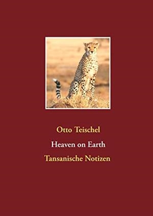 HEAVEN ON EARTH | 9783744830379 | TEISCHEL, OTTO