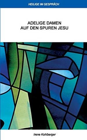 HEILIGE IM GESPRACH | 9783751923910 | KOHLBERGER, IRENE