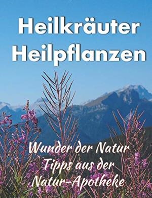HEILKRÄUTER/ HEILPFLANZEN | 9783750417397 | SCHILDEN, HELGA / SCHILDEN, TOM